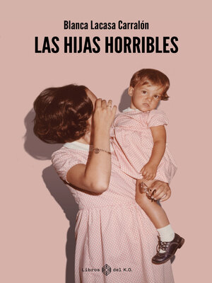 cover image of Las hijas horribles